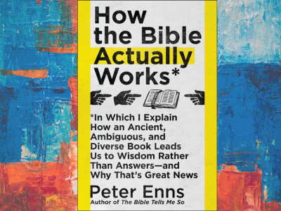 How the Bible Actually Works 43 How the Bible Actually Works 43